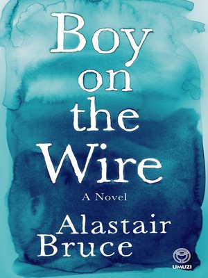 cover image of Boy on the Wire